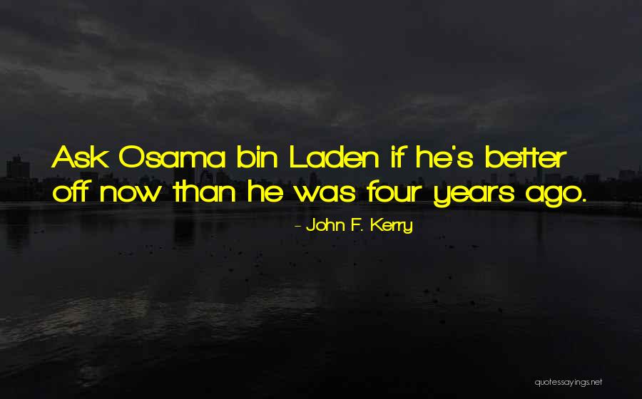 Bin Quotes By John F. Kerry Bin Quotes By John F. Kerry