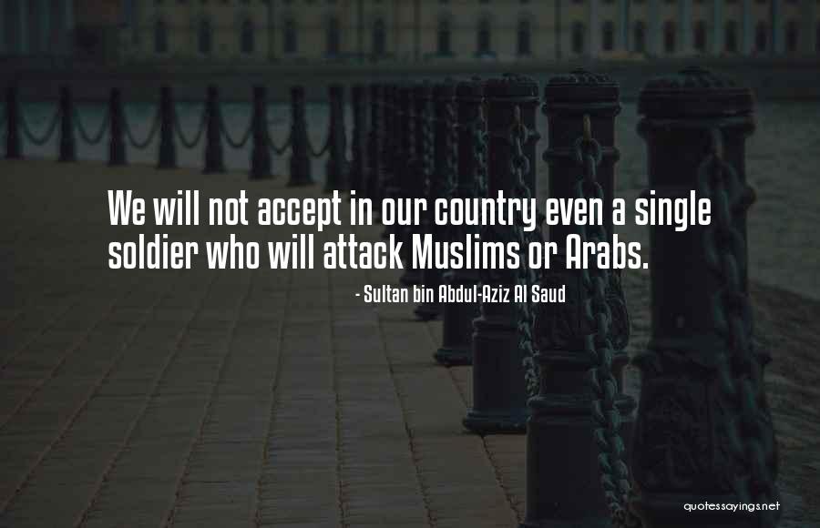 Bin Quotes By Sultan Bin Abdul-Aziz Al Saud Bin Quotes By Sultan Bin Abdul-Aziz Al Saud