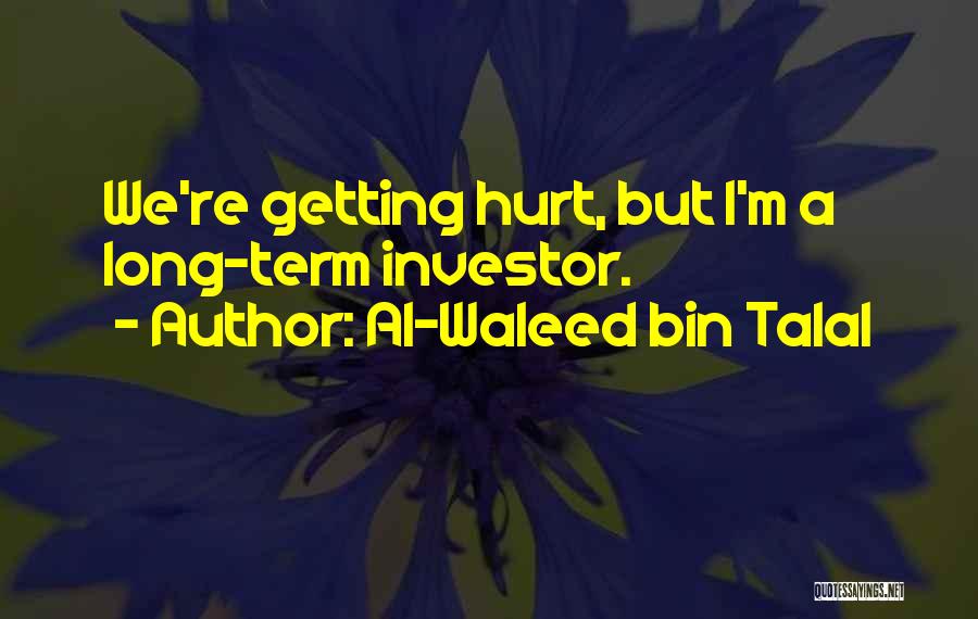 Bin Talal Quotes By Al-Waleed Bin Talal