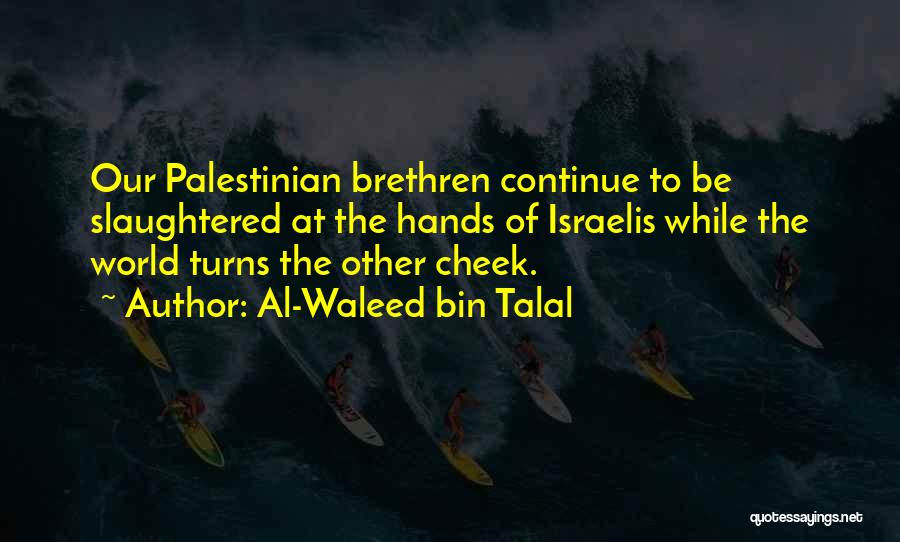 Bin Talal Quotes By Al-Waleed Bin Talal