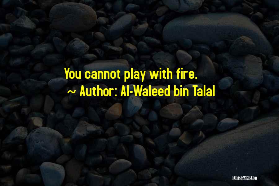 Bin Talal Quotes By Al-Waleed Bin Talal