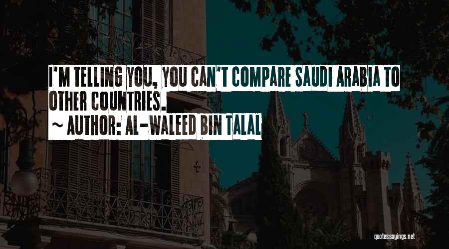 Bin Talal Quotes By Al-Waleed Bin Talal