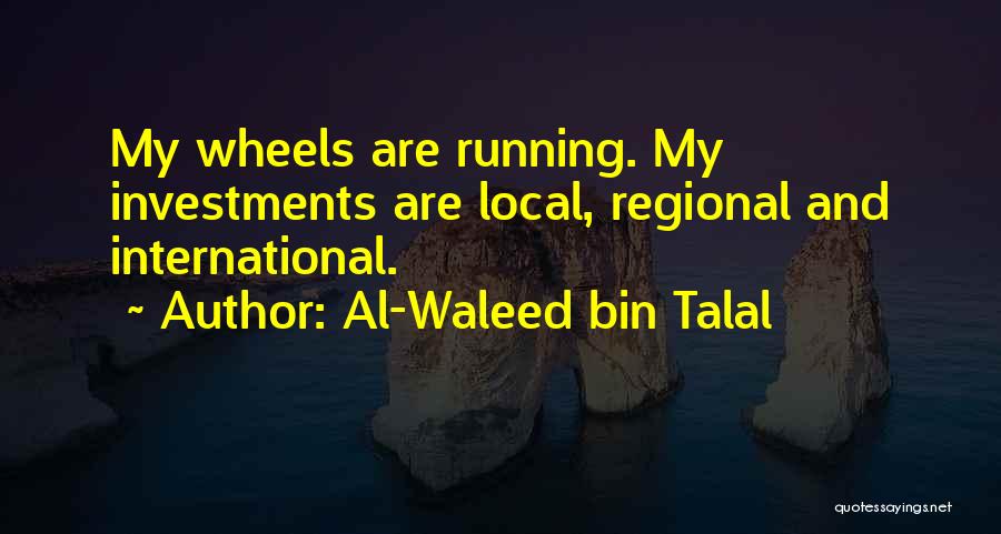 Bin Talal Quotes By Al-Waleed Bin Talal