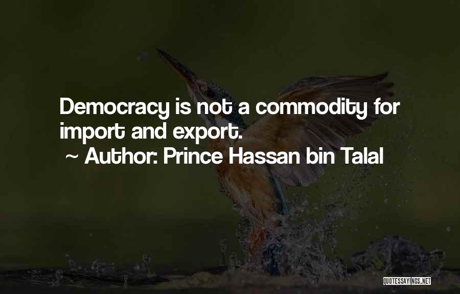 Bin Talal Quotes By Prince Hassan Bin Talal