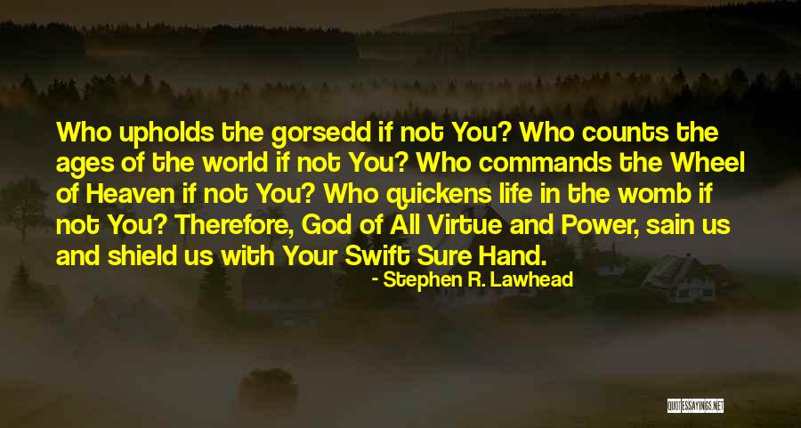 Binah Quotes By Stephen R. Lawhead Binah Quotes By Stephen R. Lawhead