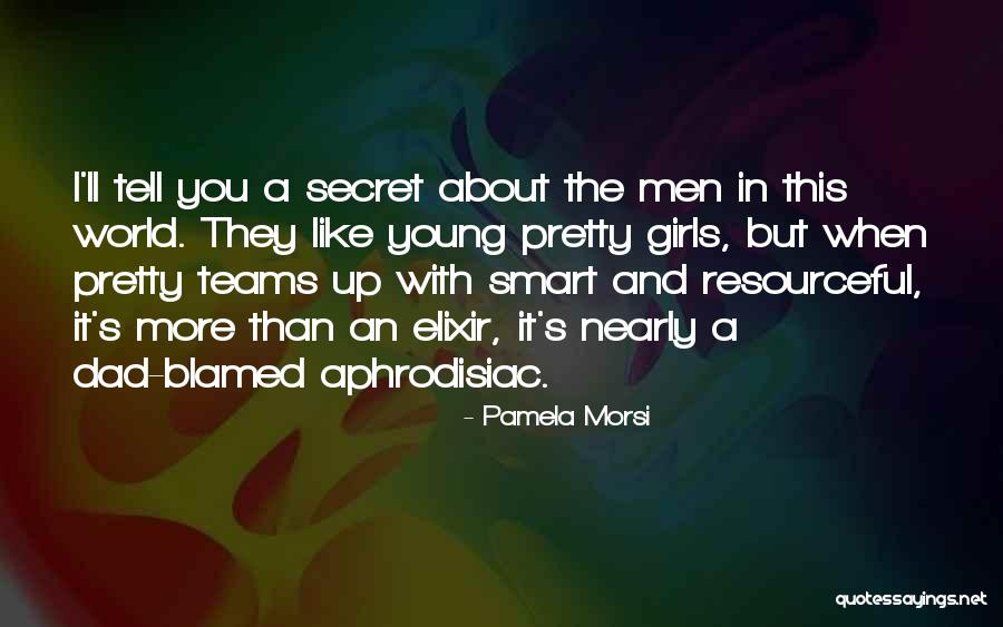Binalarda Quotes By Pamela Morsi Binalarda Quotes By Pamela Morsi