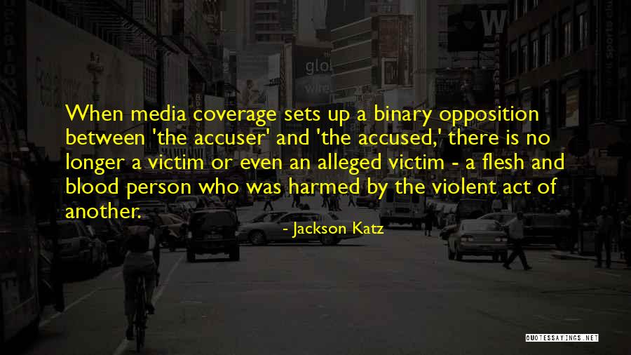 Binary Opposition Quotes By Jackson Katz