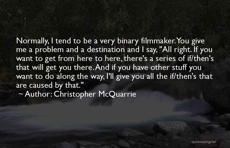 Binary Quotes By Christopher McQuarrie