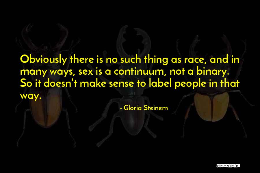 Binary Quotes By Gloria Steinem