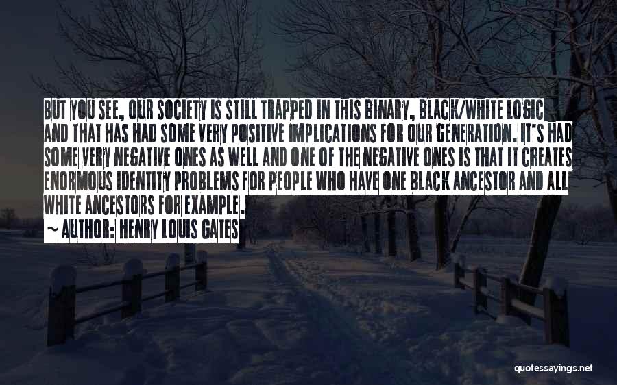 Binary Quotes By Henry Louis Gates