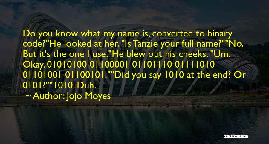 Binary Quotes By Jojo Moyes