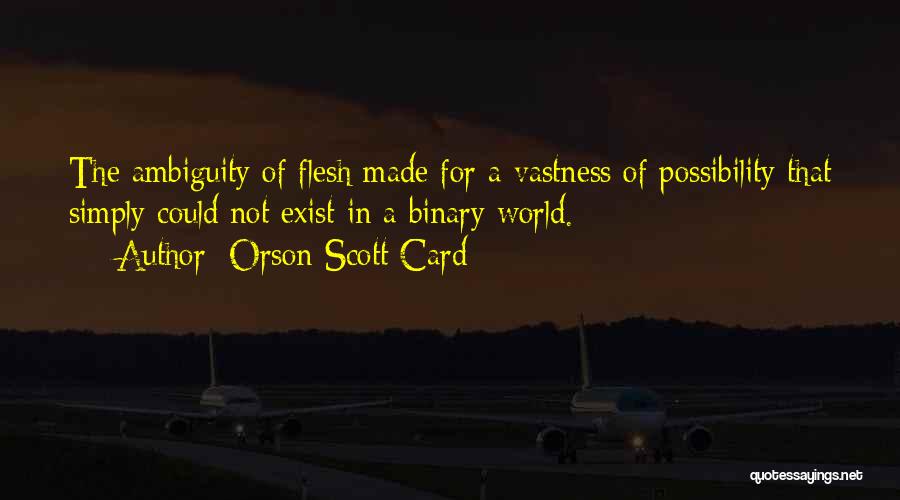 Binary Quotes By Orson Scott Card