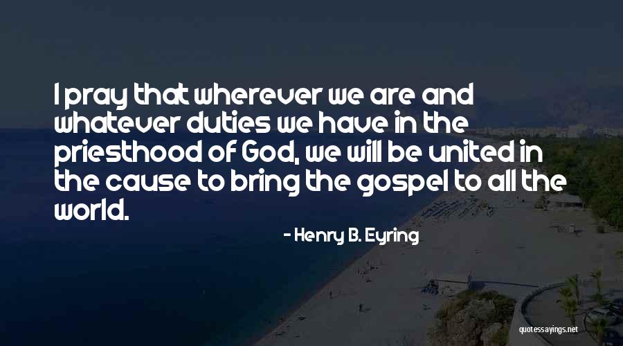 Binasag Quotes By Henry B. Eyring Binasag Quotes By Henry B. Eyring