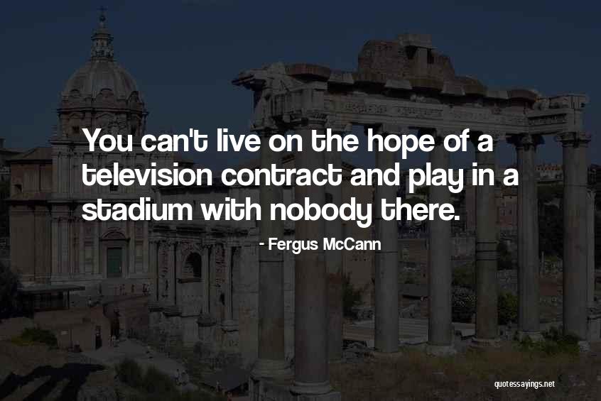 Bindewald And Associates Quotes By Fergus McCann Bindewald And Associates Quotes By Fergus McCann