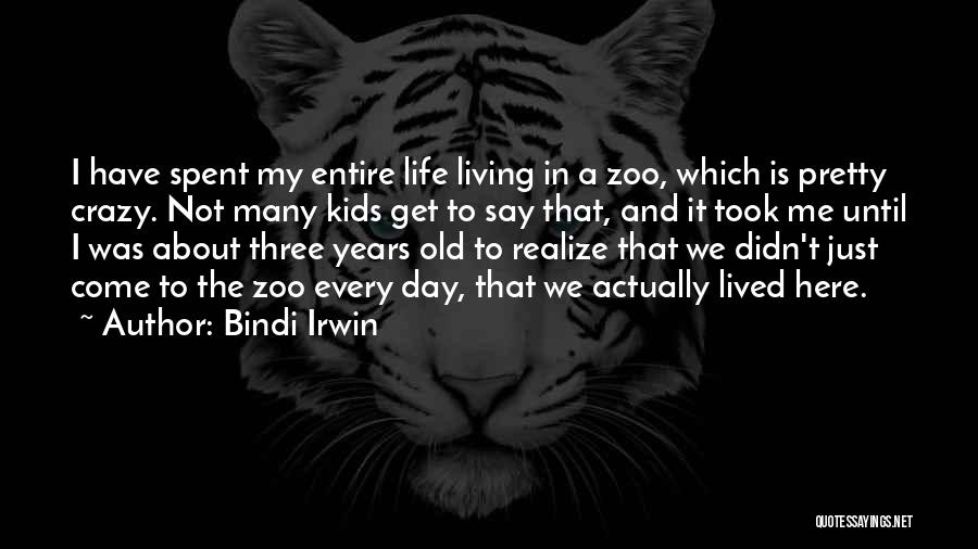 Bindi Irwin Quotes 108269