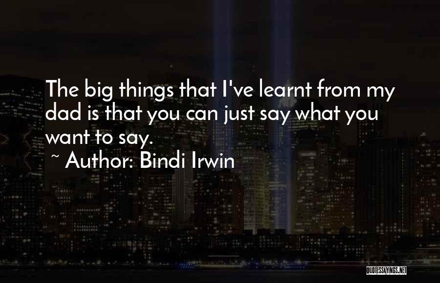 Bindi Irwin Quotes 1856293