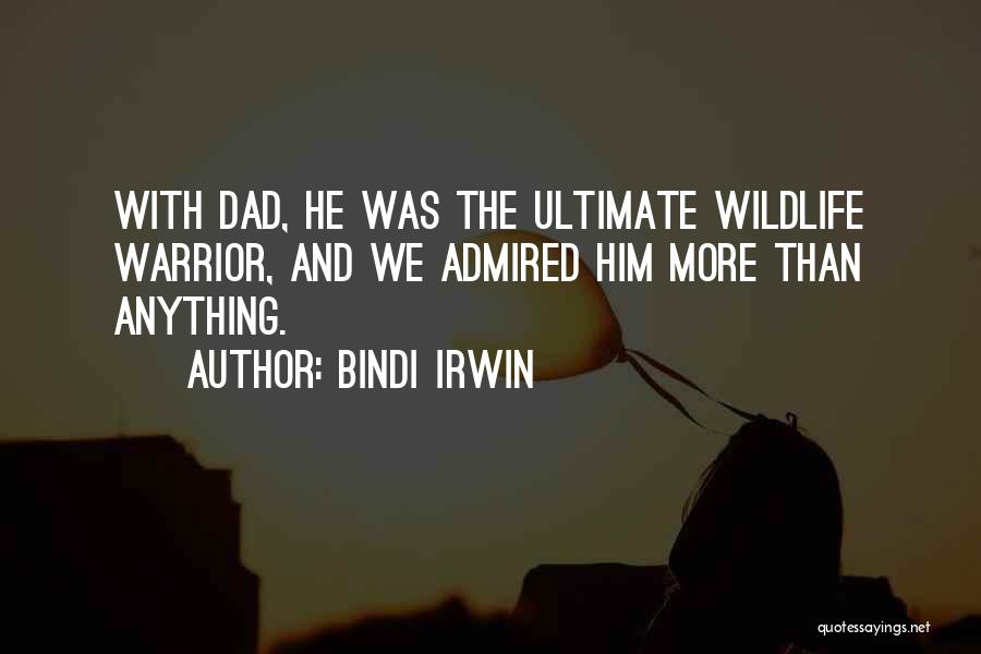 Bindi Irwin Quotes 2227125