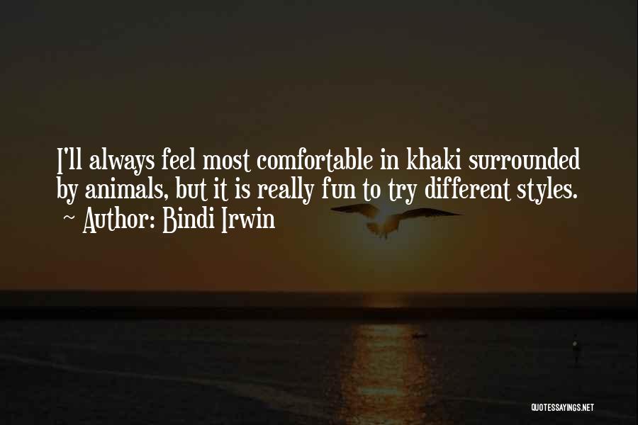 Bindi Irwin Quotes 672415