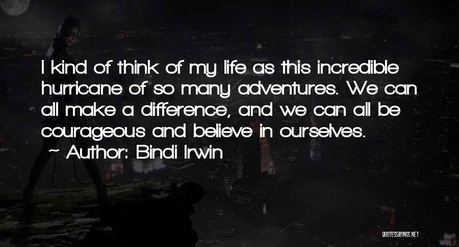 Bindi Quotes By Bindi Irwin