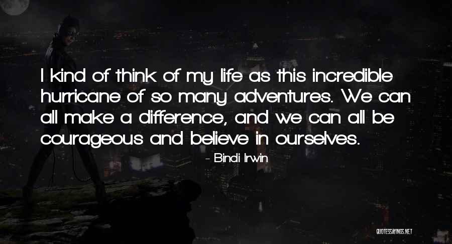 Bindi Quotes By Bindi Irwin