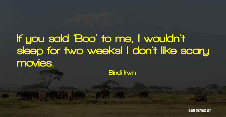 Bindi Quotes By Bindi Irwin