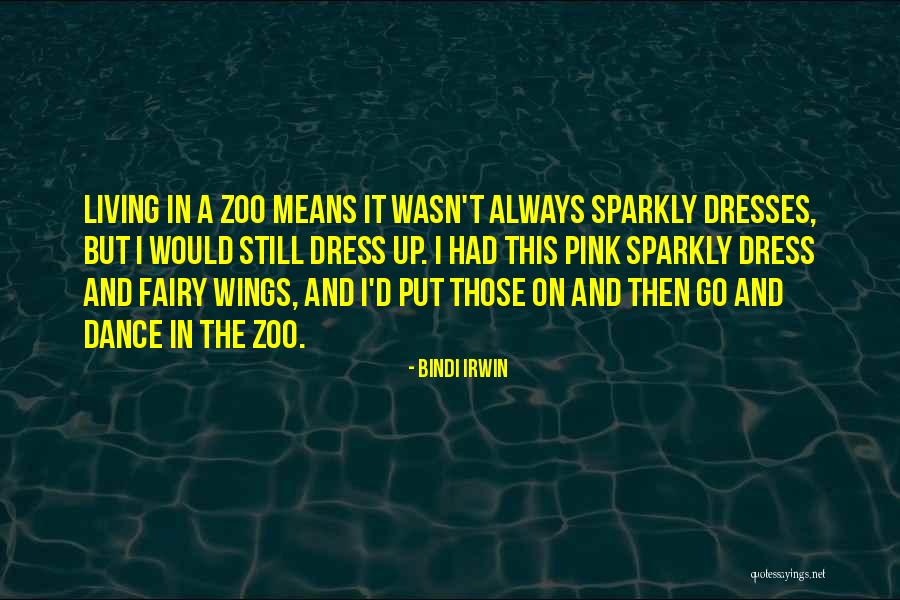 Bindi Quotes By Bindi Irwin