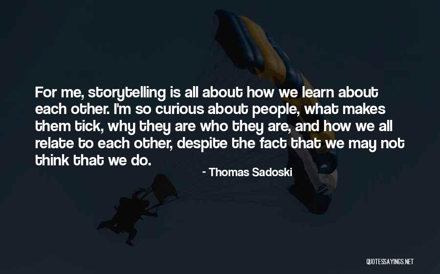 Bindiktara Quotes By Thomas Sadoski Bindiktara Quotes By Thomas Sadoski