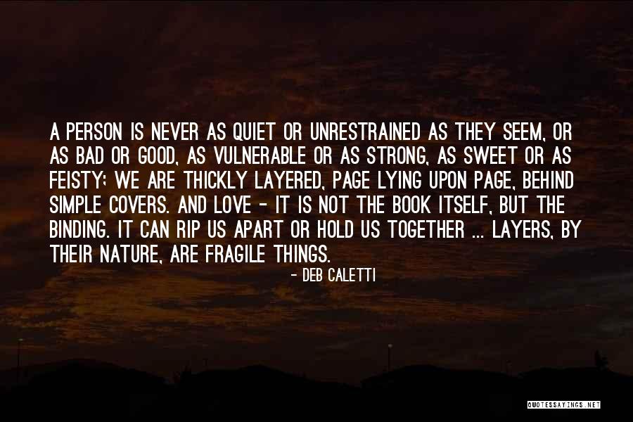 Binding Love Quotes By Deb Caletti Binding Love Quotes By Deb Caletti