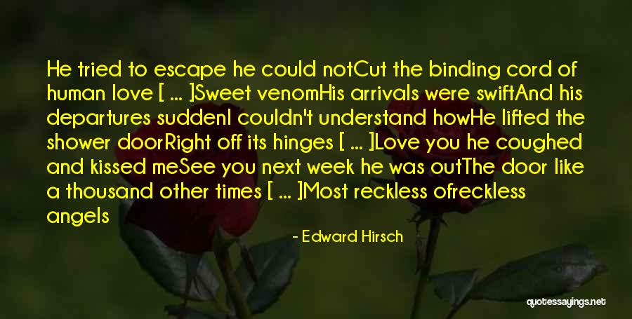 Binding Love Quotes By Edward Hirsch