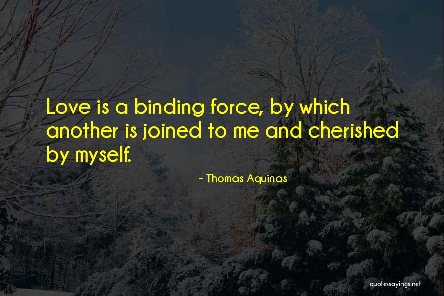 Binding Love Quotes By Thomas Aquinas