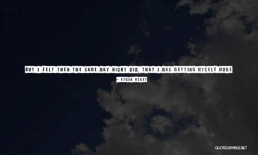 Bindingsangst Quotes By Etgar Keret Bindingsangst Quotes By Etgar Keret