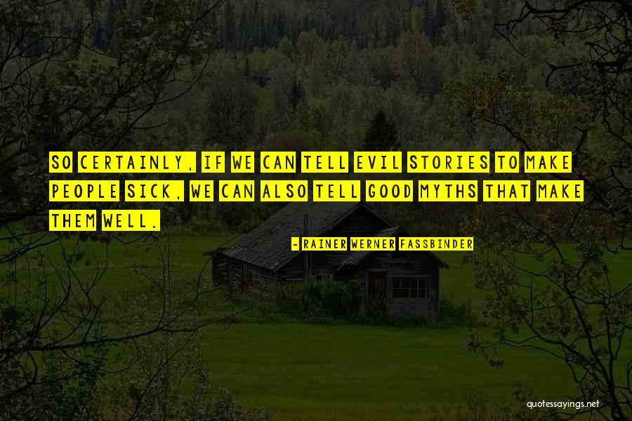 Bindingsangst Quotes By Rainer Werner Fassbinder Bindingsangst Quotes By Rainer Werner Fassbinder