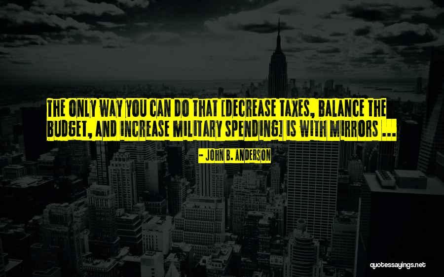 Bindman And Partners Quotes By John B. Anderson Bindman And Partners Quotes By John B. Anderson