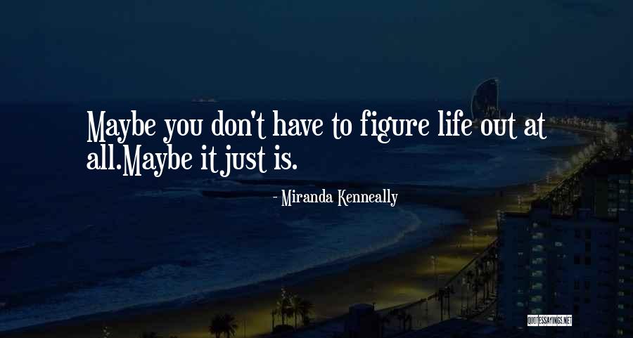 Bindweed Mites Quotes By Miranda Kenneally Bindweed Mites Quotes By Miranda Kenneally
