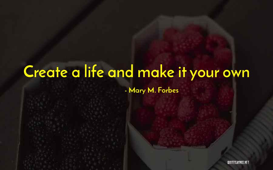 Bineau Tissus Quotes By Mary M. Forbes Bineau Tissus Quotes By Mary M. Forbes