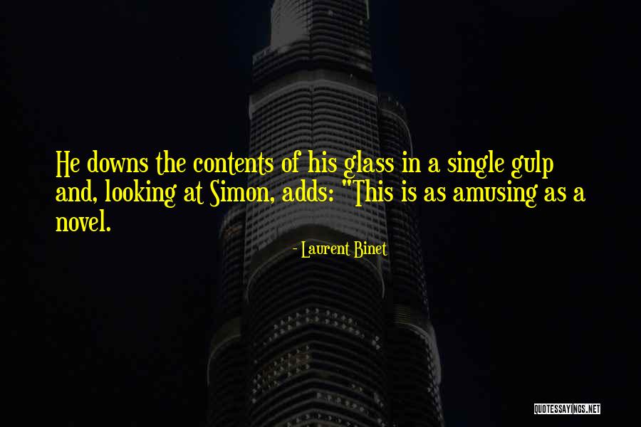 Binet And Simon Quotes By Laurent Binet Binet And Simon Quotes By Laurent Binet