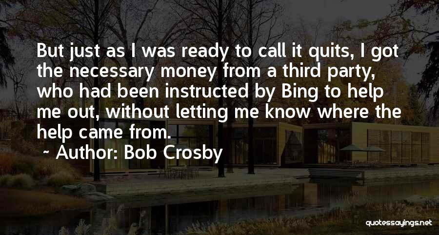 Bing Quotes By Bob Crosby