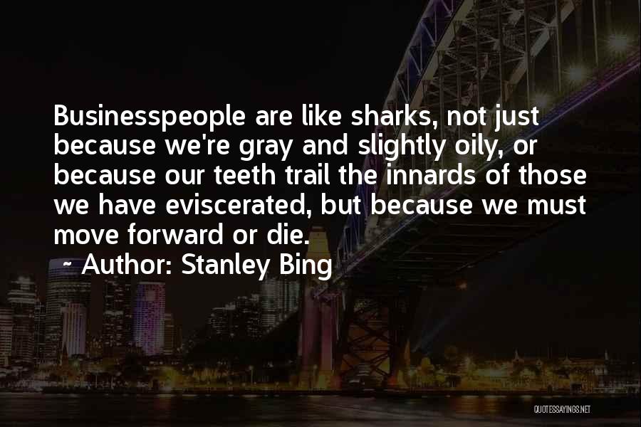 Bing Quotes By Stanley Bing