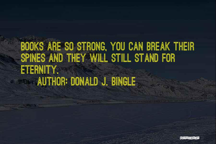 Bingle Quotes By Donald J. Bingle