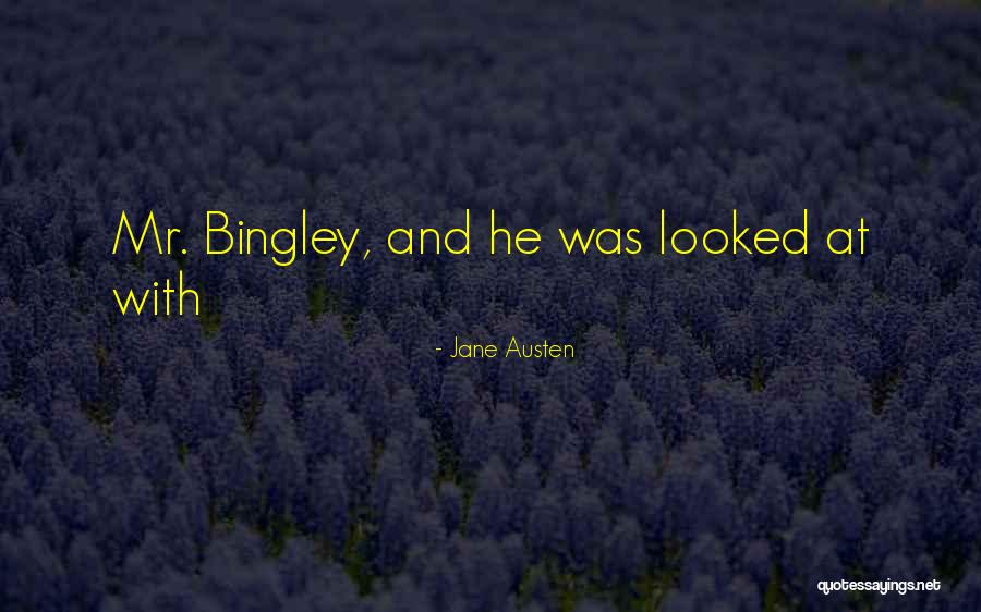 Bingley Quotes By Jane Austen Bingley Quotes By Jane Austen