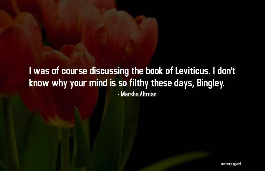 Bingley Quotes By Marsha Altman Bingley Quotes By Marsha Altman