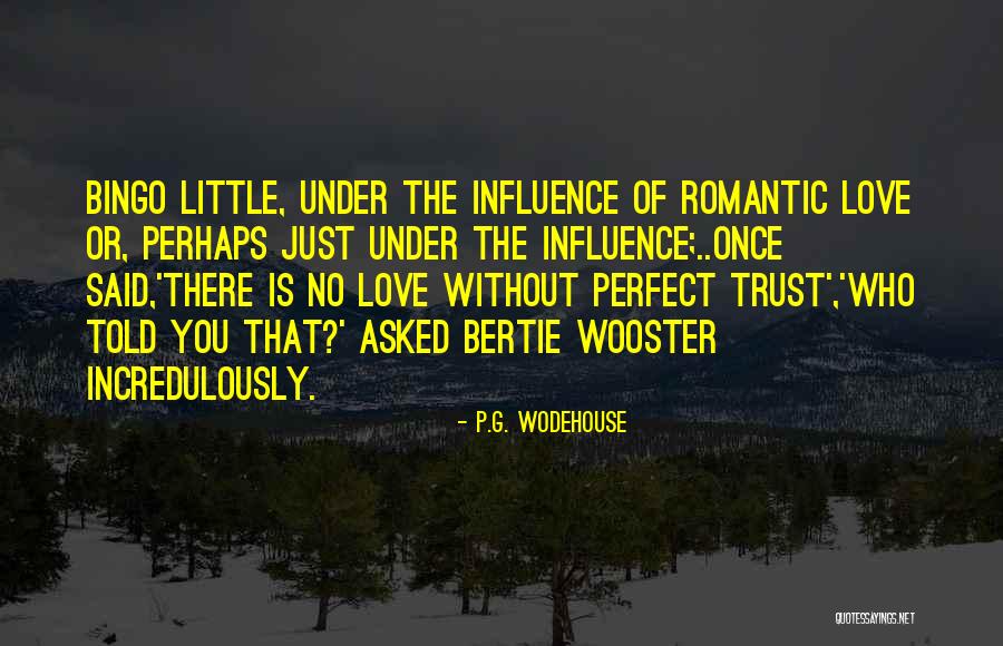 Bingo Little Quotes By P.G. Wodehouse Bingo Little Quotes By P.G. Wodehouse