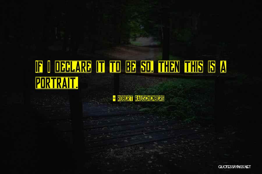 Binh Luan Quotes By Robert Rauschenberg Binh Luan Quotes By Robert Rauschenberg