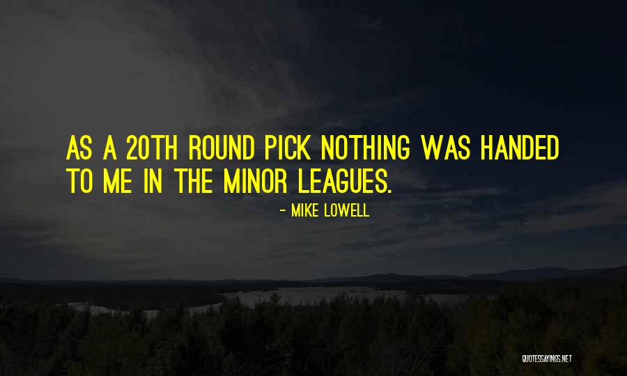 Binhanhcorp Quotes By Mike Lowell Binhanhcorp Quotes By Mike Lowell