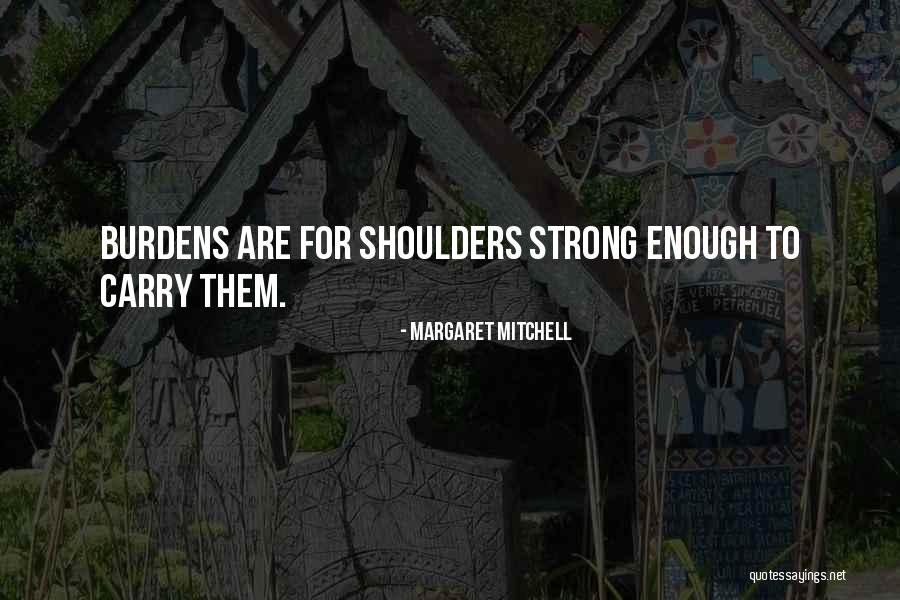 Binhi Kahulugan Quotes By Margaret Mitchell Binhi Kahulugan Quotes By Margaret Mitchell