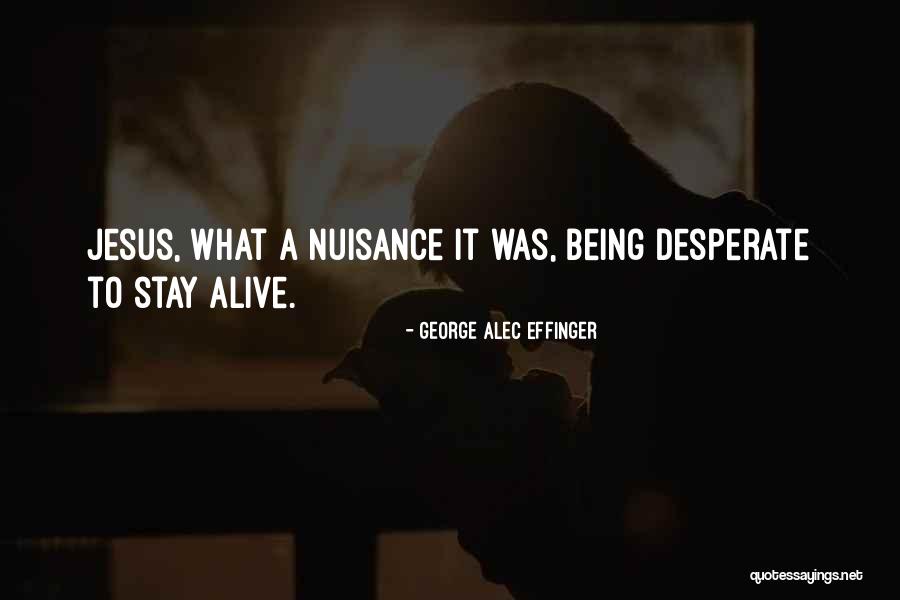 Binho Quotes By George Alec Effinger Binho Quotes By George Alec Effinger
