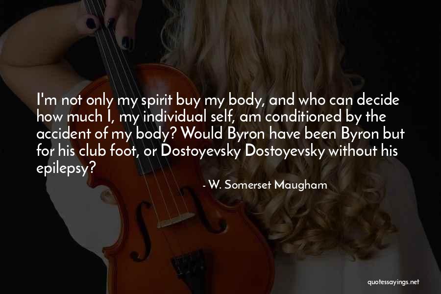 Binick Digital Imaging Quotes By W. Somerset Maugham Binick Digital Imaging Quotes By W. Somerset Maugham