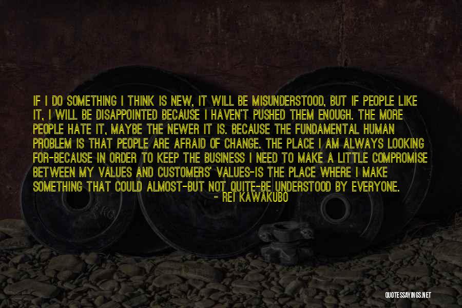 Binkerts Rosedale Quotes By Rei Kawakubo Binkerts Rosedale Quotes By Rei Kawakubo