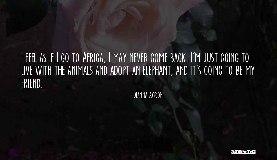 Binsar Farms Quotes By Dianna Agron Binsar Farms Quotes By Dianna Agron