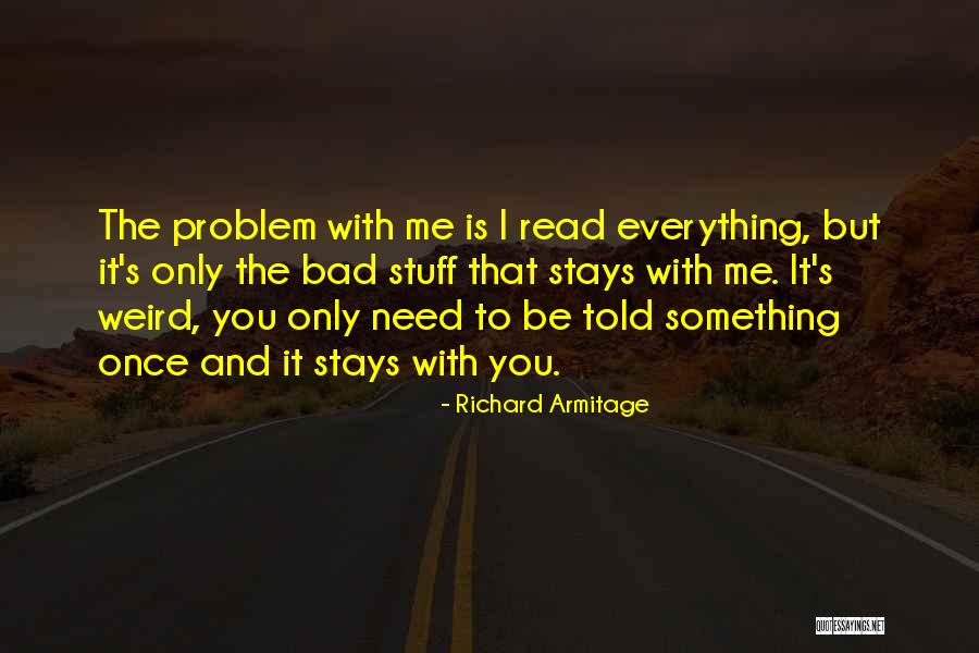 Bintan Quotes By Richard Armitage Bintan Quotes By Richard Armitage